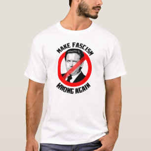 Fascisme weer verkeerd maken t-shirt