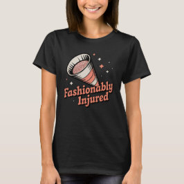 Fashionably Injured | Funny Grooming Cone Design T-shirt
