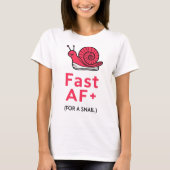 "Fast AF: Sneaker-Wearing Snail T-shirt (Voorkant)