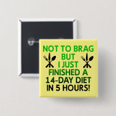 Fast Diet Funny Button Badge Pin (Voorkant /achterkant)