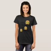 Fast Food Chef Quote Burger Eating T-shirt (Voorkant volledig)