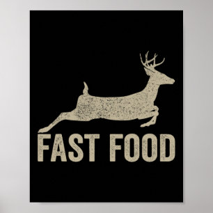 Fast Food Herten Jager - Grappige Jacht T-shirt  Poster