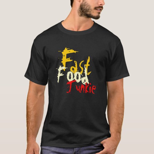 Fast Food Junkie T-shirt (Voorkant)