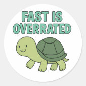 Fast is Overrated Cute Turtle Slow Down Mascot Ronde Sticker (Voorkant)