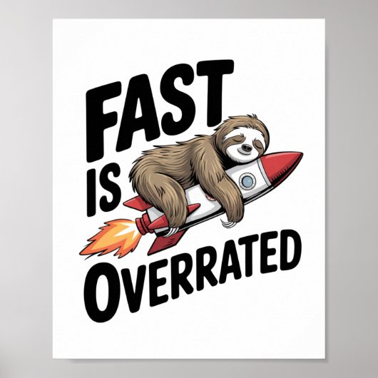 Fast is Overrated Sloth Rocket Poster (Voorkant)