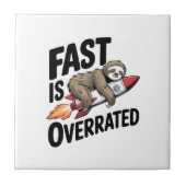 Fast is Overrated Sloth Rocket Tegeltje (Voorkant)