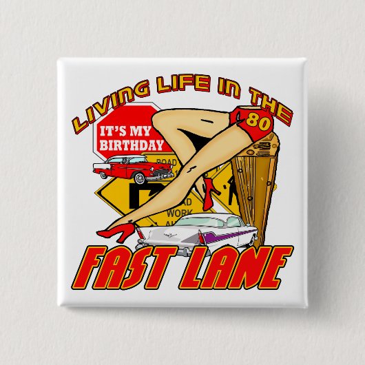 Fast Lane 80th Birthday Gifts Vierkante Button 5,1 Cm (Voorkant)