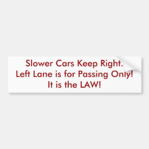 Fast Lane-Bumpersticker Bumpersticker