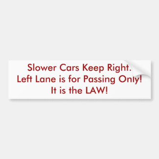 Fast Lane-Bumpersticker Bumpersticker