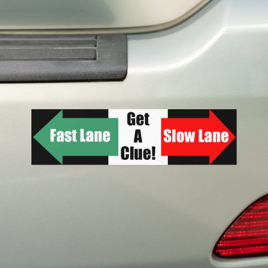 Fast Lane Slow Lane Black Bumpersticker (Op auto)