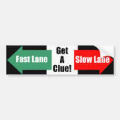 Fast Lane Slow Lane Black Bumpersticker (Voorkant)