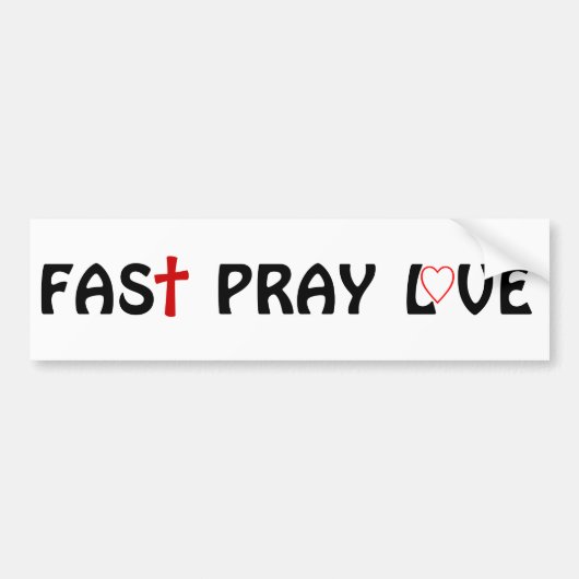 Fast Pray Love Christelijk Bumpersticker (Voorkant)
