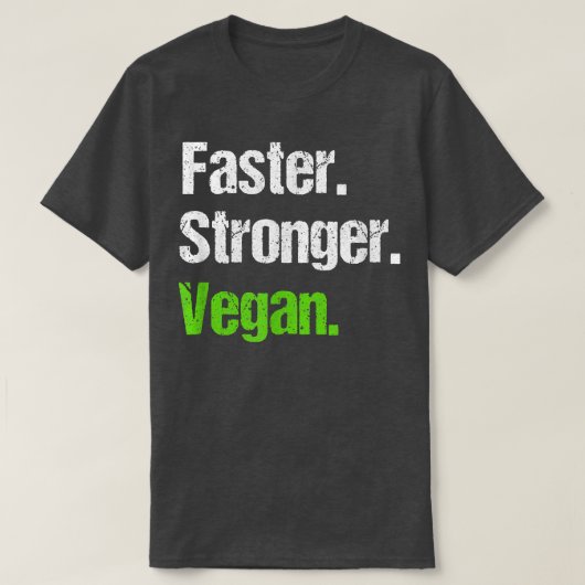 Faster Stronger Vegan Vegetarian Veganism Distress T-shirt (Design voorkant)