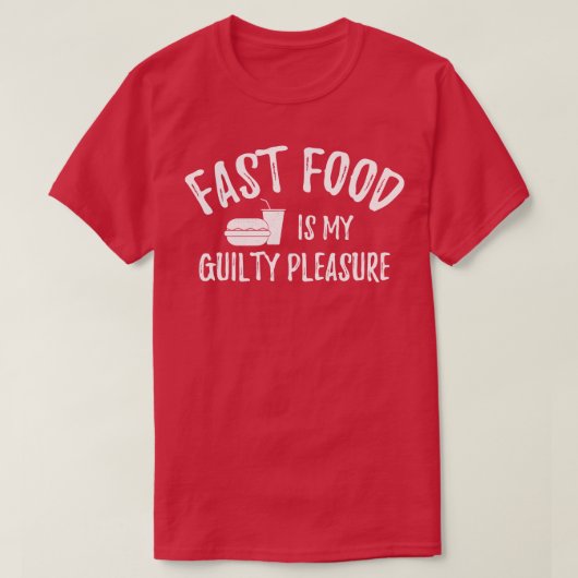 Fastfood is mijn schuld genot 1 t-shirt (Design voorkant)