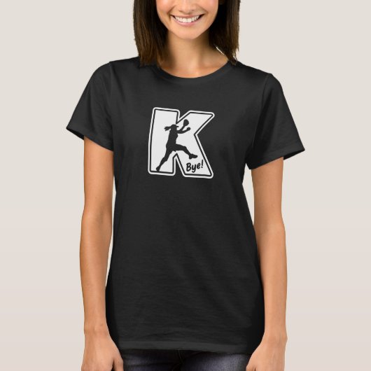 Fastpitch Softball Pitcher Strikeout K Bye Funny S T-shirt (Voorkant)