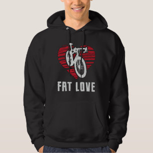 Fat Bike Fat Love Bike Biker MTB Cycling Fatbike Hoodie