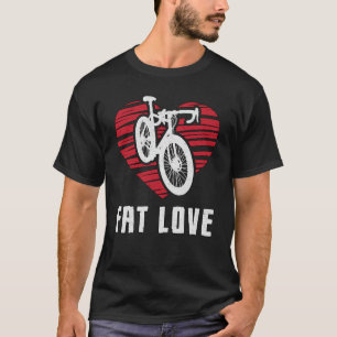 Fat Bike Fat Love Bike Biker MTB Cycling Fatbike T-shirt