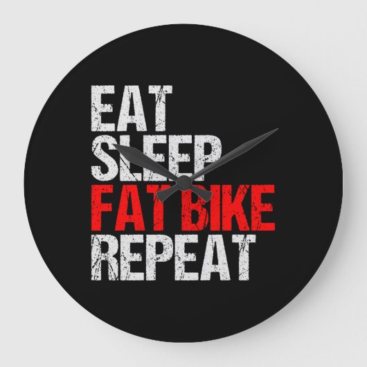 Fat Bike fat tires Cruiser Eat Sleep Repeat Grunge Grote Klok (Voorkant)