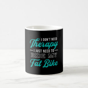 Fat Bike Ik heb geen therapie nodig Biker Biking R Koffiemok