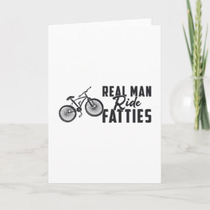 Fat Bike Real Man Ride Fatties Biker Biking Lover Kaart