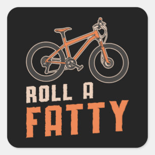 Fat Bike Roll A Fatty Mountain Bike Biker Biking Vierkante Sticker