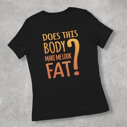 Fat Body Dieting Humor T-shirt