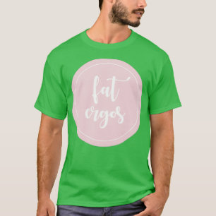 Fat Ergos T-shirt