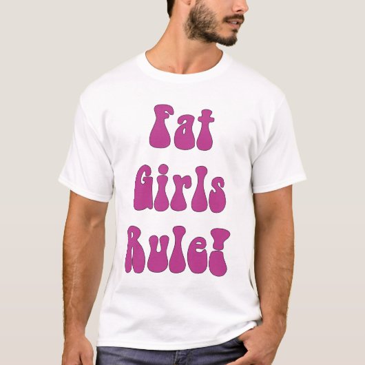 Fat Girls-regel! T-shirt (Voorkant)