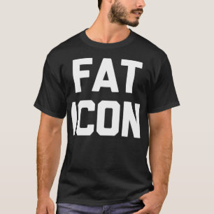 Fat Icon grappig gezegde sarcastisch novelty fat g T-shirt