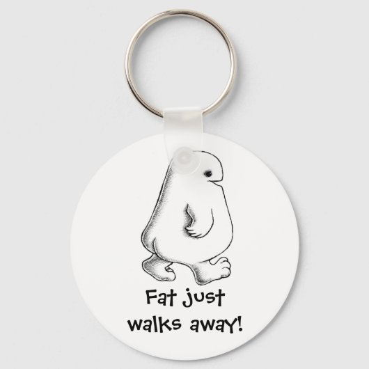 Fat Just Walks Away Sleutelhanger (Voorkant)