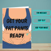 Fat Pants Funny Birthday Card Kaart