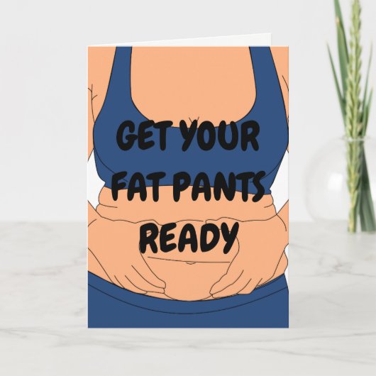 Fat Pants Funny Birthday Card Kaart (Voorkant)