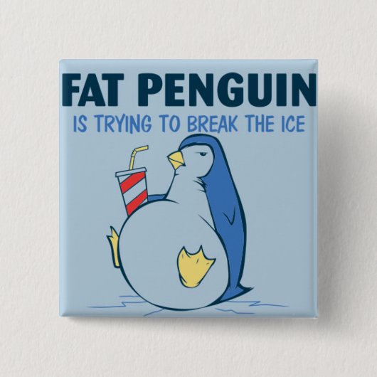 Fat Penguin Ice Breaker Flair Vierkante Button 5,1 Cm (Voorkant)