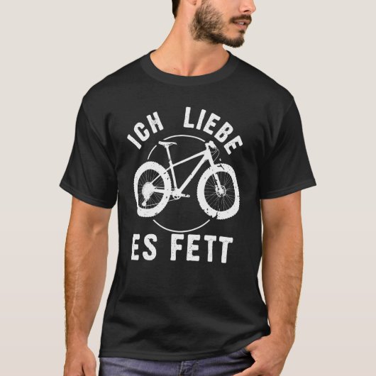 Fatbike Ich Liebe S Fett Wheel Fat Bike Tire T-shirt (Voorkant)