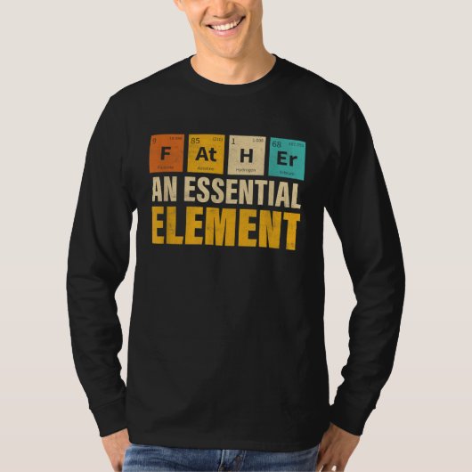 Father An Essential Element  Period Fatheru2019s D T-shirt (Voorkant)