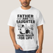 Father And Daughter Fishing Buddies For Life T-shirt (Voorkant)