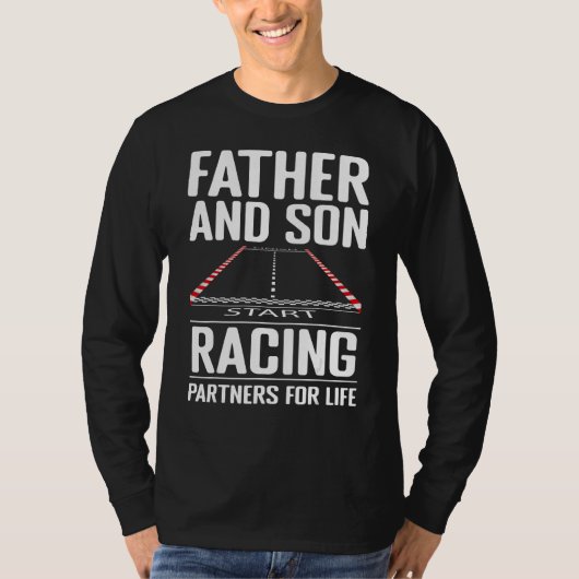 Father and Son Racing Partners for Life Drag Racin T-shirt (Voorkant)