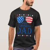 Father Day  All American Dad Patriotic USA Flag 4t T-shirt (Voorkant)
