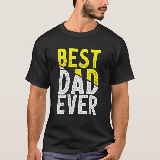 Father Day Best Dad Ever From Daughter Son Mom Kid T-shirt (Voorkant)