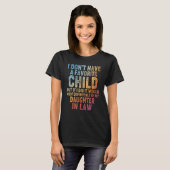 Father Day I Don t Have A Favorite Child My Daught T-shirt (Voorkant volledig)