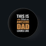 Father Gift | An Awesome Dad Looks Like Ronde Button 3,2 Cm<br><div class="desc">Father Gift | An Awesome Dad Looks Like</div>