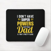 Father Gift | Ik heb superkrachten pa Muismat (Met muis)