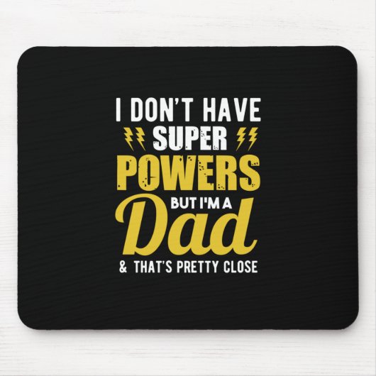 Father Gift | Ik heb superkrachten pa Muismat (Voorkant)