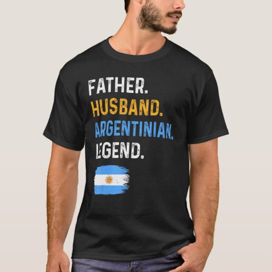 Father Husband Argentinian Legend Proud Dad Argent T-shirt (Voorkant)