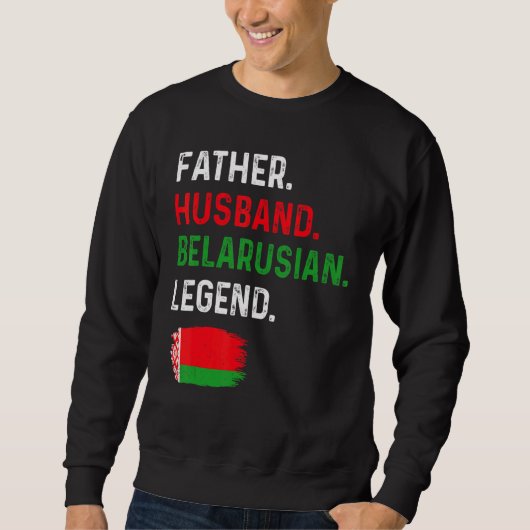 Father Husband Belarusian Legend Proud Dad Belarus Trui (Voorkant)