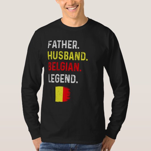 Father Husband Belgian Legend Proud Dad Belgium Fl T-shirt (Voorkant)