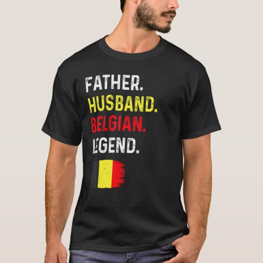 Father Husband Belgian Legend Proud Dad Belgium Fl T-shirt (Voorkant)