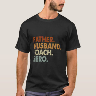 Father Husband Coach Hero T-shirt