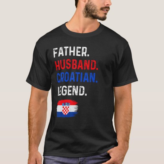 Father Husband Croatian Legend Proud Dad Croatia F T-shirt (Voorkant)