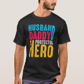 Father Husband Daddy Protector Hero Dad Father s D T-shirt (Voorkant)